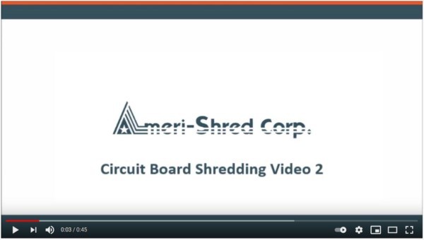 Circuit Board Shredding Video 2 from Ameri-Shred
