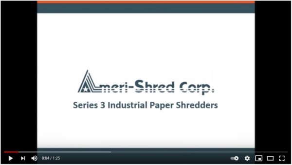 Series 3 Industrial Paper Shredders Video from Ameri-Shred